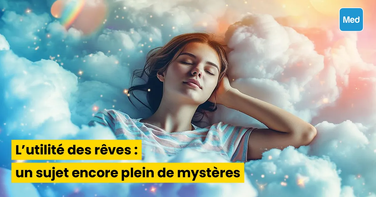 L'utilité des rêves : un sujet encore plein de mystères